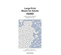 Large Print Mazes for Adults: 150 Hard Large Print Mazes for Relaxation and Focus - Big, Challenging Puzzles for Adults