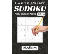 Large Print Medium Level Sudoku Puzzles Vol. 10: Medium Level Sudoku Puzzles with Easy Large Print to Read, Easy to handle/ 6x9 Inches, 200+ Puzzles ... Holiday, Vacation and Perfect for Relaxation