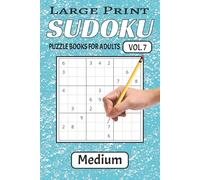 Large Print Medium Level Sudoku Puzzles Vol. 7: Medium Level Sudoku Puzzles with Easy Large Print to Read, Easy to handle/ 6x9 Inches, 200+ Puzzles ... Holiday, Vacation and Perfect for Relaxation