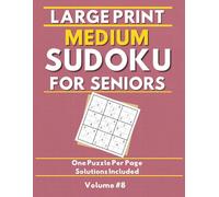 Large Print Medium Sudoku for Seniors: 120 Medium Puzzles - Volume 8: 8.5x11" | One Puzzle Per Page | Large Print for Clear Reading & Relaxing Focus | ... | MindGlow Press Sudoku for Seniors Series
