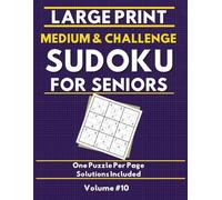 Large Print Medium to Hard Sudoku for Seniors: 120 Mixed Medium and Hard Puzzles - Volume 10: 60 Medium + 60 Advanced (Hard) Sudoku Puzzles for ... | MindGlow Press Sudoku for Seniors Series