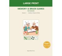 Large-Print Memory Games, Brain Puzzles & Activities for Seniors : Gardens, Flowers & Birds: Volume 1 of the Bright Mind Large-Print Puzzles & Brain Games
