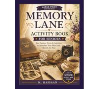 LARGE PRINT MEMORY LANE ACTIVITY BOOK FOR SENIORS: Fun Puzzles with Word Search, Sudoku, Crosswords, Trivia, Mazes, and More to Sharpen the Mind & Spark Memories (Senior Activity Book Series)