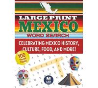 LARGE PRINT Mexico Word Search Puzzle Book: 100 Fun & Challenging Themed Puzzles A Relaxing Cultural Journey through Mexican History, Food, Landmarks, and Traditions - Large-Print Word Search Perfect for Adults, Seniors & Teens with Solutions