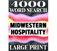 LARGE PRINT, Midwestern Hospitality Word Search Book | 4000 Hidden Words in 200 Unique Puzzles with Words Hidden Across Themed Grids: Explore ... Perfect for Adults, Seniors, and Teens.