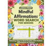Large Print Mindful Aspirations Word Search: 50 Inspirational Puzzles with Uplifting Words to Relax, Reflect, and Recenter Your Mind