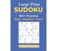 Large Print Mixed Difficulty Sudoku for Seniors and Adults: A Variety of Easy, Medium & Hard Puzzles