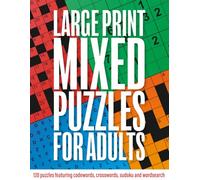 Large Print Mixed Puzzles for Adults: 120 puzzles featuring codewords, crosswords, sudoku and wordsearch