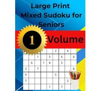 Large Print Mixed Sudoku for Seniors - Volume 1: Easy, Medium & Hard Classic and Diagonal Puzzles with Solutions