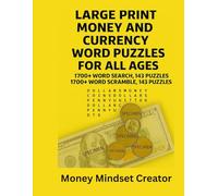 LARGE PRINT MONEY AND CURRENCY WORD PUZZLES FOR ALL AGES: 1700+ Word Search in 143 Puzzles, 1700+ Word Scramble in 143 Puzzles
