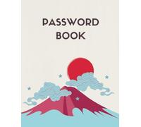 Large Print Mount Fuji Password Book for Seniors: Password Log Book for Seniors with 8.5 x 11 Inch Pages, Internet Website Login Password Log Book in Large Format