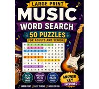 Large Print Music Word Search: 50 Puzzles for Adults and Seniors: Easy, Medium, and Hard Puzzles Covering Instruments, Genres, Music Theory, and More - Includes Full Answer Key