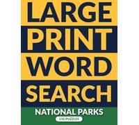 Large Print National Parks Word Search: 150 Relaxing Puzzles Exploring America's Parks, Trails, Wildlife and Wonders, One Puzzle Per Page with a Full Answer Key (Acorn & Quill)