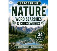 Large Print Nature Puzzle Collection: Easy-to-Read Word Searches & Crosswords Inspired by the Beauty of Nature