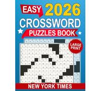 Large Print New York Times 2026 Easy Crossword Puzzles Book: Gentle confidence-building puzzles with friendly clues for smooth solving