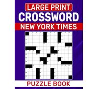 Large Print New York Times Crossword Puzzle Book: Eye-friendly layouts designed for simple, enjoyable wordplay