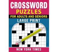 Large Print New York Times Crossword Puzzles For Adults And Seniors: Engaging Puzzles, Relaxation & Brain Boost, Mind-Stimulating Challenges for Adults and Seniors (Complete Answer Key)