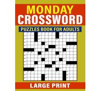 Large Print New York Times Monday Crossword Puzzles Book For Adults: Clear type and gentle practice to ease into the week with focused, relaxing solves