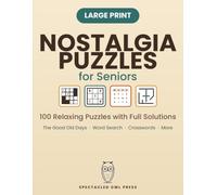 Large Print Nostalgia Brain Games for Seniors: The Good Old Days - Word Search, Crosswords, Scrambles & Verse Codes to Spark Memories, in Big Easy-to-Read Print with Full Solutions