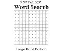 Large Print Nostalgic Word Search: 100 large print puzzles with 50s-90s themes