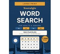 Large Print Nostalgic Word Search for Adults & Seniors: 100 Themed Puzzles from the 50s, 60s, 70s, 80s and 90s, One Full Page Each in Four Difficulty Levels, with Fun Facts and Complete Solutions