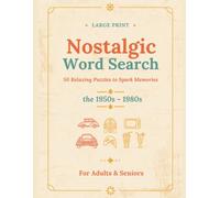 Large Print Nostalgic Word Search for Adults & Seniors: 50 Relaxing Puzzles to Spark Memories from the 1950s-1980s | Easy-to-Read Word Find Brain Games & Gift for Seniors