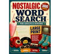 Large Print Nostalgic Word Search for Adults & Seniors: Brain Games Featuring 3,000 Words from the 1950s-1980s to Take a Walk Down Memory Lane, Relax Your Mind & Stay Mentally Active