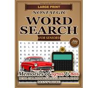 Large Print Nostalgic Word Search For Seniors Memories of 1970s & 1980s: Over 100 Easy To Medium Relaxing Themed Word Search Puzzles To Take a ... With Fun Facts | Gift For Seniors & Adults