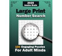Large Print Number Search: 100 Engaging Puzzles for Adult Minds