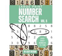Large Print Number Search Book for Adults: 2000+ Hidden Numbers to Find | Stress-Free Large Print Puzzles for Adults & Seniors