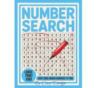 Large Print Number Search Book for Adults: 2000+ Hidden Numbers to Find | Stress-Free Large Print Puzzles for Adults & Seniors