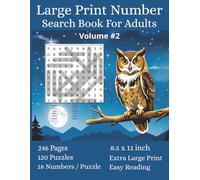 Large print Number Search Book for Adults Vol #2: provides 120 Easy Puzzles with 18 Numbers Per Puzzle with Big Font for Adults, Seniors and those ... Games that helps to Improve Focus and Memory