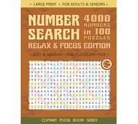 Large Print Number Search Book - Relax & Focus Edition: 4000 Numbers in 100 Puzzles for Adults & Seniors | Easy & Medium | One Puzzle Per Page (Comfort Puzzle Books)