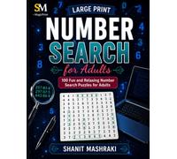 Large Print Number Search for Adults: 100 Large Print Number Search Puzzles for Adults and Seniors with Solutions Included