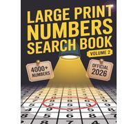 Large print Numbers Search book: +4000 Numbers to Find in This 2026 Edition! For Adults, Teens & Seniors - Fun Brain Training With Easy-to-Read Big Font (Volume 2) (The Game of numbers)
