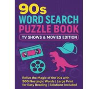 Large Print Of Word Search Puzzles: TV SHOWS AND MOVIES EDITION - For Adults And Seniors - A Fun And Relaxing Way To Enjoy The Nostalgic Of The 90s