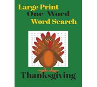 Large Print One-Word Word Search Thanksgiving (Holiday One-Word Word Search)