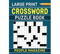 Large Print People Magazine Crossword Puzzle Book: A Gentle Collection Offering Smooth, Unhurried Solving