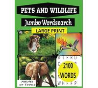 Large Print Pets and Wildlife Jumbo Wordsearch: Discover and Unwind with 105 Nature Themed Puzzles