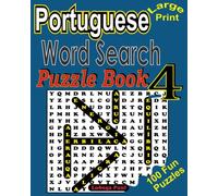 LARGE PRINT PORTGUESE WORD SEARCH PUZZLE BOOK VOL. 4: 100 quebra-cabeças estimulantes do cérebro para adultos (edição em português) com horas de ... PALAVRAS EM PORTUGUÊS COM ESTAMPAS MAIORES)