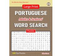 Large Print PORTUGUESE Adults & Seniors' WORD SEARCH Puzzles: #3: 100 Fun Puzzles with Solutions to keep you Entertained