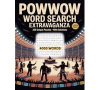 LARGE PRINT, Powwow Word Search Extravaganza: Puzzle Book with 200 Unique Puzzles Celebrating Native Culture | 4000 Hidden Words: Discover Hidden ... (American Regions Word Search Series)