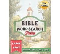 Large Print Psalms Bible Word Search: Word Puzzles for Christian Faith, Love and Hope (Word Find Books For Adults) Bible Study Helper