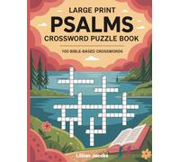 Large Print Psalms Crossword Puzzle Book: 100 Bible-Based Crosswords Spacious Two-Page Layout, Relaxing Faith-Building Puzzles for Adults & Seniors (Crosswords for Adults)