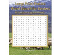 Large Print Psalms Word Search for Seniors: 60 Scripture-Inspired Puzzles from the Book of Psalms with Large Print Solutions - A Peaceful Activity for Faith, Reflection and Relaxation