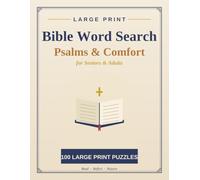 Large Print Psalms Word Search for Seniors & Adults: 100 Easy, Calming Bible Word Search Puzzles of the Psalms, Words of Comfort & God's Promises - in ... Print, a Faith Gift with Complete Solutions