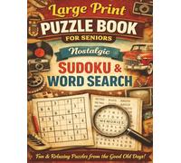 Large Print Puzzle Book for Seniors: Nostalgic Sudoku & Word Search: Easy-to-Read Brain Games | 8.5 x 11 inches, 240 Pages | Relaxing Puzzles Inspired ... Old Days... Perfect for Seniors and Adults