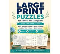 Large Print Puzzles for Seniors and Caregivers: Book 2 - Gentle Level: 56 Big-Type Word Search, Sudoku, Maze, Word Scramble and Quiz Puzzles with Complete Solutions
