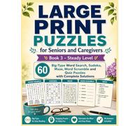 Large Print Puzzles for Seniors and Caregivers: Book 3 - Steady Level: 60 Big-Type Word Search, Sudoku, Maze, Word Scramble and Quiz Puzzles with Complete Solutions