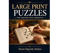 Large Print Puzzles for Seniors with Dementia: 120 Gentle Brain Games - Word Search, Sudoku, Matching Pairs, and Word Scramble in Three Easy Levels, with Complete Solutions